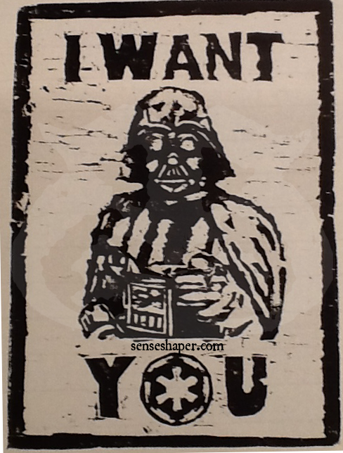 The first print of my Darth Vader I Want You woodcut propaganda poster.