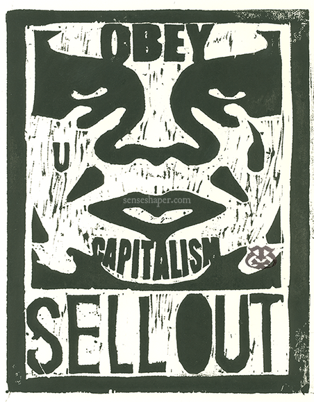 Woodcut print, "Obey Giant Capitalism; Or, Shepard Fairey is a Sellout," from choice pine woodblock, and printed in oil on 100% cotton paper.