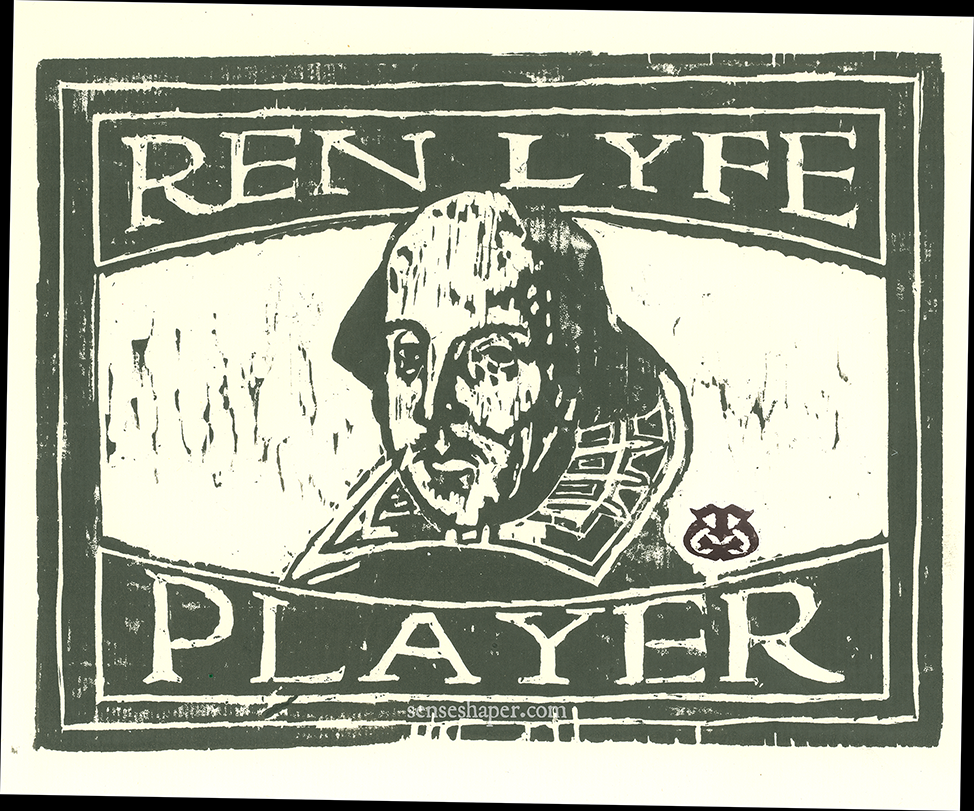 Woodcut print, "Ren Lyfe: Player," from whiteboard woodblock. My first early modern subject featuring William Shakespeare.