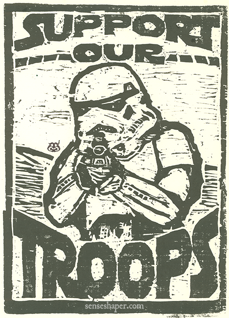 Woodcut Print. "Support Our Troops," from woodblock on Antique laid paper. Even the Galactic Empire and the Stormtroopers had their patriotic supporters.