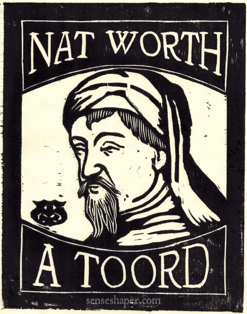 "Nat Worth a Toord" Geoffrey Chaucer woodcut by Senseshaper