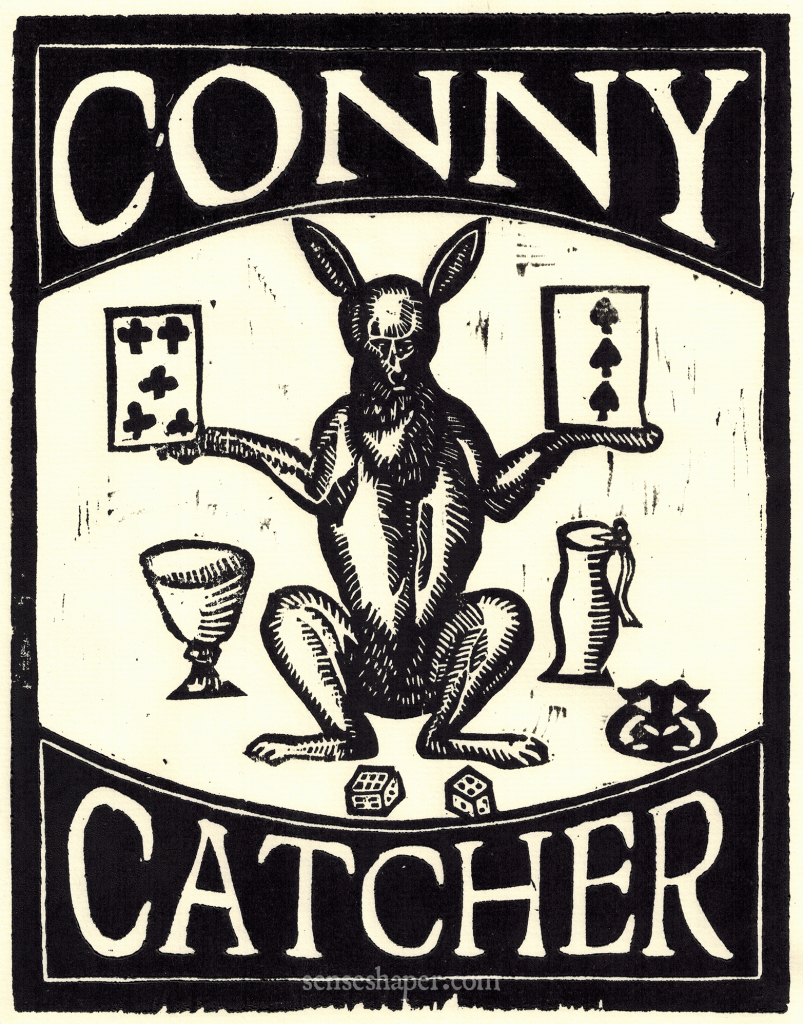 Woodcut after the title page illustration of Robert Greene's first conny-catching pamphlet, A Notable Discovery of Coosenage (1592) by senseshaper. You can purchase a print here, or you can find it on a shirt here.